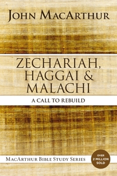 Paperback Zechariah, Haggai, and Malachi: A Call to Rebuild Book