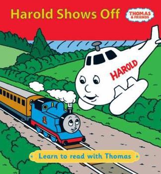 Hardcover Harold Shows Off! (Learn to Read with Thomas) Book