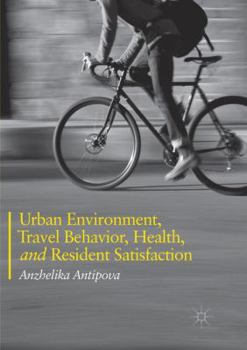 Paperback Urban Environment, Travel Behavior, Health, and Resident Satisfaction Book