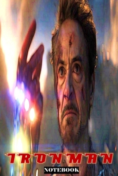 I Am Iron Man: Whatever It Takes ; Marvel Avengers Superhero Gift Notebook Journal 6 x 9 inches