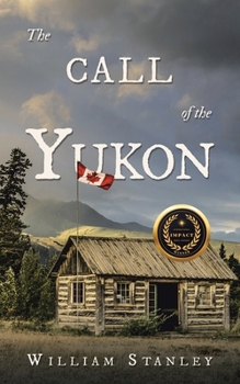 Paperback The Call of the Yukon Book