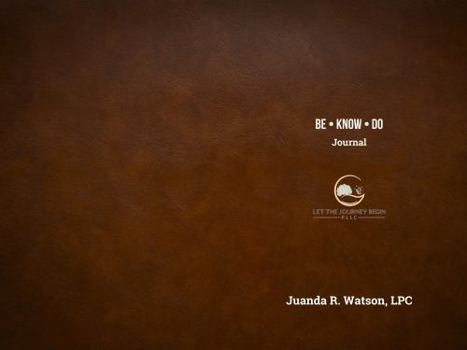 Hardcover Be. Know. Do. Journal Book
