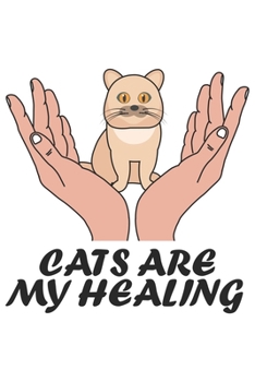 Cats Are My Healing: Katze Katzenmama Katzenliebhaber Dina5 Gepunktet Notizbuch Punkteraster Malheft Tagebuch Planer Notizblock Kladde Journal Strazze