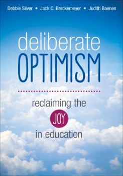 Paperback Deliberate Optimism: Reclaiming the Joy in Education Book