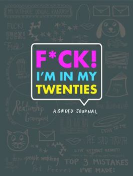 Diary F*ck I'm in My Twenties: A Guided Journal Book