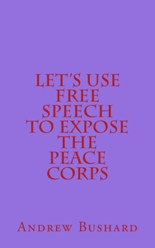 Let's Use Free Speech to Expose the Peace Corps
