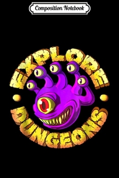 Composition Notebook: Explore Dungeons - Beholder  Journal/Notebook Blank Lined Ruled 6x9 100 Pages