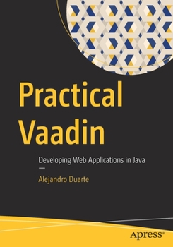 Paperback Practical Vaadin: Developing Web Applications in Java Book