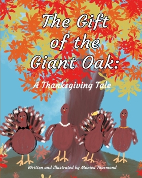 The Gift of the Giant Oak: A Thanksgiving Tale (Read Like a Teacher- STEAM)