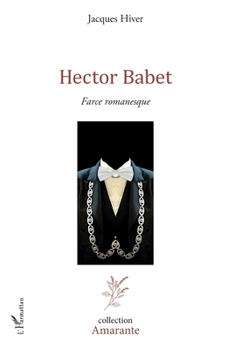 Paperback Hector Babet: Farce romanesque [French] Book