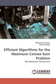 Paperback Efficient Algorithms for the Maximum Convex Sum Problem Book