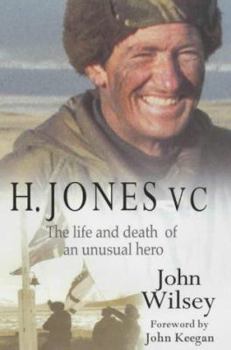Hardcover H Jones VC: The Life and Death of an Unusual Hero Book