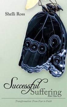 Paperback Successful Suffering: Transformation: from Fear to Faith Book