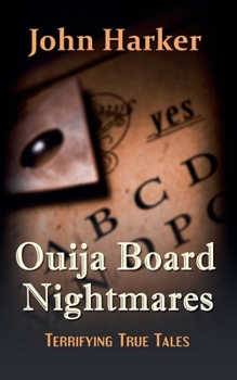 Paperback Ouija Board Nightmares: Terrifying True Tales Book