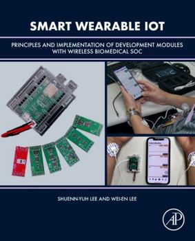 Paperback Smart Wearable Iot: Principles and Implementation of Development Modules with Wireless Biomedical Soc Book