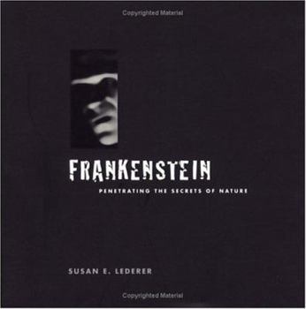 Paperback Frankenstein: Penetrating the Secrets of Nature Book