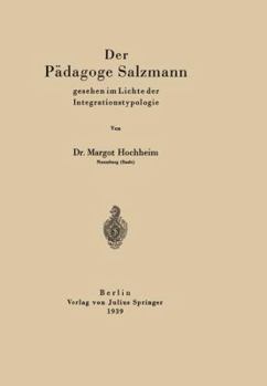 Paperback Der Pädagoge Salzmann: Gesehen Im Lichte Der Integrationstypologie [German] Book