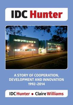 Paperback IDC Hunter: A Story of Cooperation, Development and Innovation 1992-2014 Book