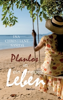 Paperback Planlos in ein neues Leben: Liebesroman [German] Book