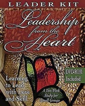 Paperback Leadership from the Heart - DVD with Leader Guide: Learning to Lead with Love and Skill Book