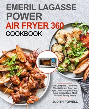 Paperback Emeril Lagasse Power Air Fryer 360 Cookbook Book