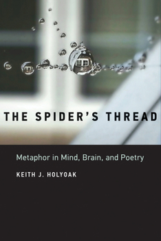 Hardcover The Spider's Thread: Metaphor in Mind, Brain, and Poetry Book