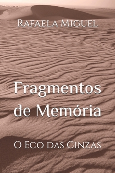 Paperback Fragmentos de Memória: O Eco das Cinzas [Portuguese] Book