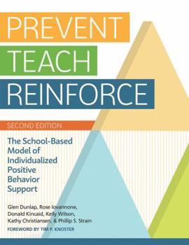 Paperback Prevent-Teach-Reinforce: The School-Based Model of Individualized Positive Behavior Support Book