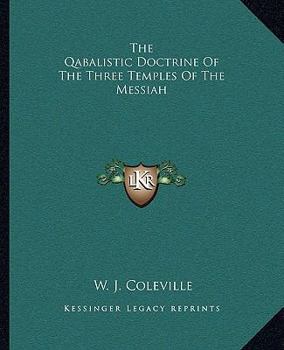 The Qabalistic Doctrine Of The Three Temples Of The Messiah