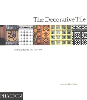 Paperback The Decorative Tile in Architecture and Interiors Book