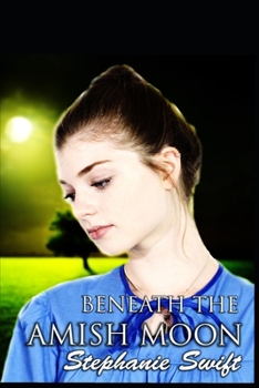 Paperback Beneath The Amish Moon Book