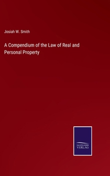 Hardcover A Compendium of the Law of Real and Personal Property Book