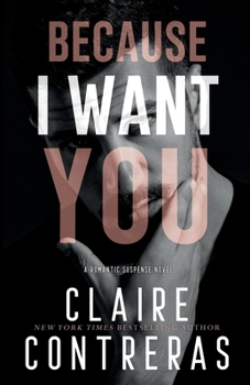 Because I Want You - Book #3 of the Sins & Deceit