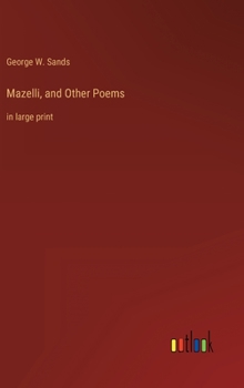 Mazelli, and Other Poems: in large print