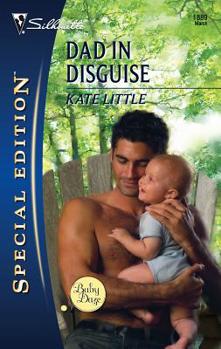 Dad In Disguise (Silhouette Special Edition) - Book #1 of the Baby Daze