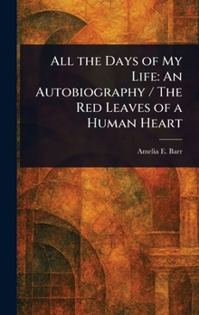 Hardcover All the Days of My Life: An Autobiography / The Red Leaves of a Human Heart Book