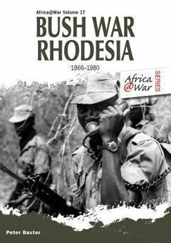 Paperback Bush War Rhodesia: 1966-1980 Book