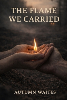 Paperback The Flames We Carried Book
