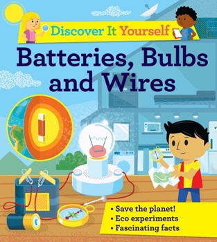 Hardcover Discover It Yourself: Batteries, Bulbs, and Wires Book