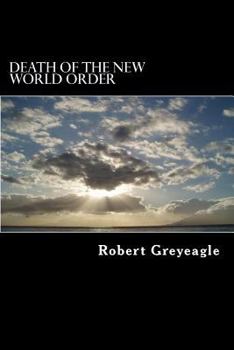 Paperback Death of the New World Order: Death throes of the New World Government Book