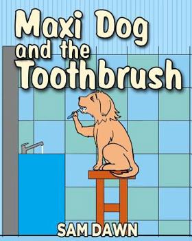 Paperback Maxi Dog and the Toothbrush Book