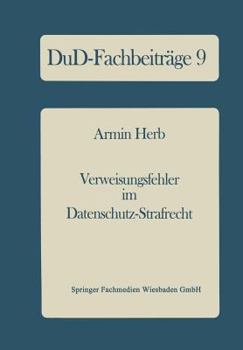 Paperback Verweisungsfehler Im Datenschutz-Strafrecht: Eine Empirische Untersuchung Der Datenschutz-Kriminalität Mit Reformvorschlägen [German] Book