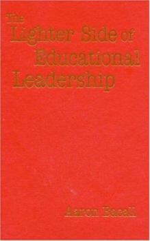 Hardcover The Lighter Side of Educational Leadership Book