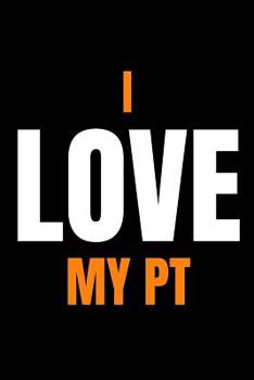 Paperback I Love My Personal Trainer Notebook I Love My PT Book