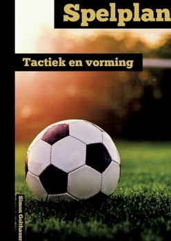 Paperback Spelplan: Tactiek & Oprichting [Dutch] Book