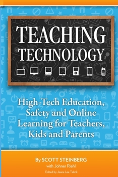 Paperback Teaching Technology: High-Tech Education, Safety and Online Learning for Teachers, Kids and Parents Book