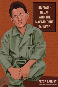 Hardcover Thomas H. Begay and the Navajo Code Talkers Book