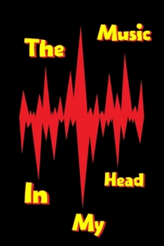 Paperback The Music in My Head: Song and Music Writing Journal. Writing Melodies. Paper Notebook with Lined Pages. Create Awesome Songs. Songwriting N Book