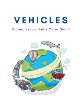 Paperback Vehicles: Vroom, Vroom, Let's Color Soon! Book