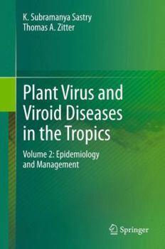 Hardcover Plant Virus and Viroid Diseases in the Tropics: Volume 2: Epidemiology and Management Book